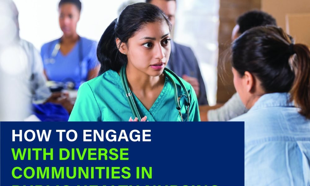 Engage Diverse Communities in Public Health Nursing