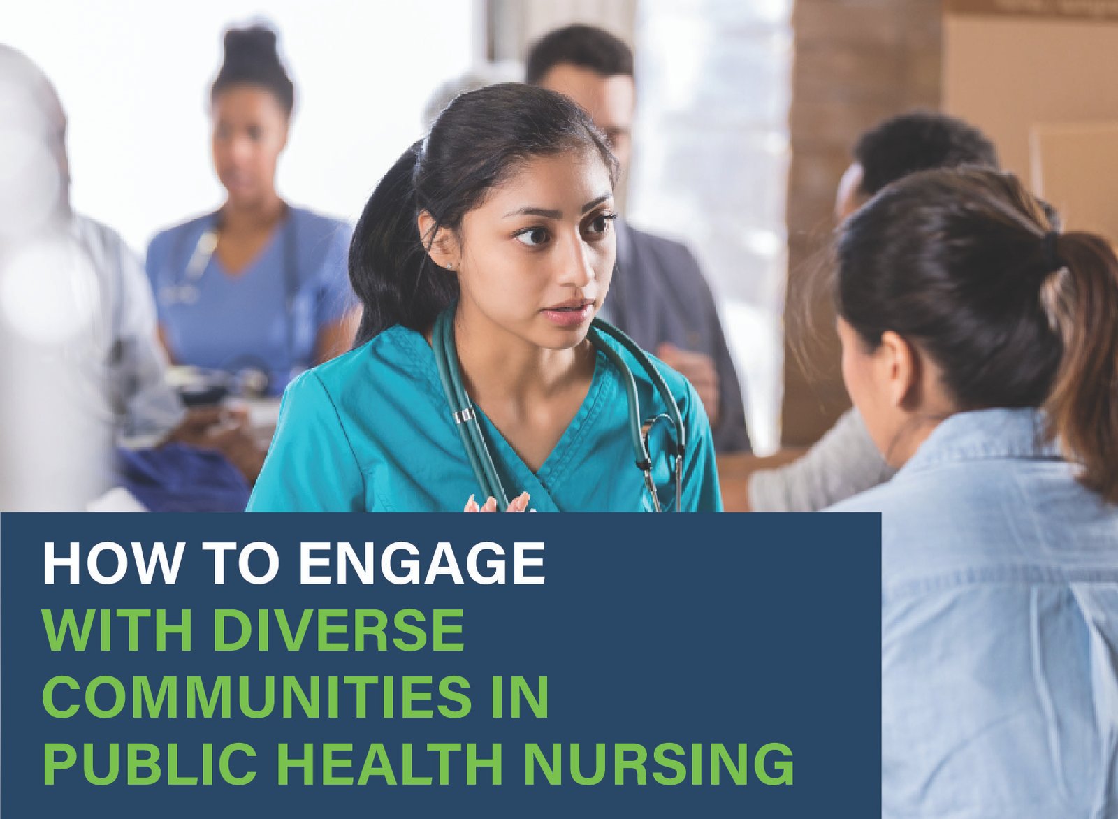 Engage Diverse Communities in Public Health Nursing
